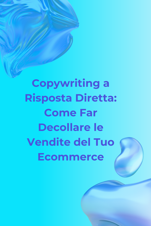 Copywriting a Risposta Diretta: Come Far Decollare le Vendite del Tuo Ecommerce